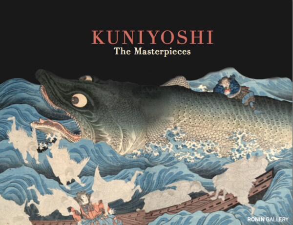 KUNIYOSHI: The Masterpieces by Ronin Gallery Catalogue & Poster, Books & Catalogs